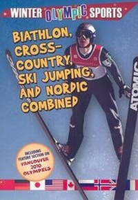 Enlarge image Cover: Biathlon, Cross Country, Ski Jumping and Nordic Combined - Crabtree Publishing Co,Canada