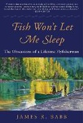 Cover: Fish Won't Let Me Sleep - Skyhorse Publishing