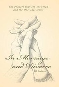 Cover: In Marriage and Divorce - WestBow Press
