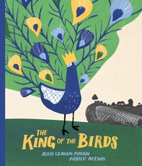 Enlarge image Cover: The King of the Birds - Groundwood Books Ltd ,Canada