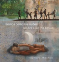 Cover: Somos como las nubes / We Are Like the Clouds - Groundwood Books Ltd ,Canada