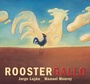 Cover: Rooster / Gallo - Groundwood Books Ltd ,Canada
