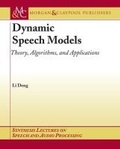 Cover: Dynamic Speech Models - Morgan & Claypool Publishers
