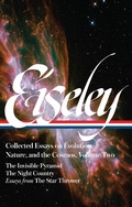 Cover: Loren Eiseley: Collected Essays on Evolution, Nature, and the Cosmos Vol. 2 (LOA#286) - The Library of America