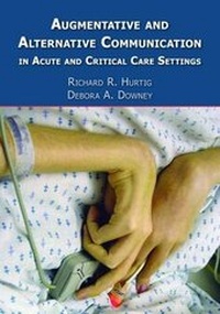 Abbildung von: Augmentative and Alternative Communication in Acute and Critical Care Settings - Plural Publishing Inc