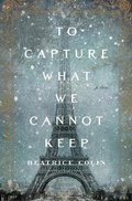 Cover: To Capture What We Cannot Keep - Allen & Unwin