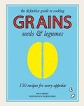 Cover: Grains, Seeds & Legumes - Hardie Grant Books