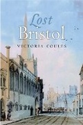 Cover: Lost Bristol - Birlinn Ltd