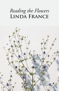Enlarge image Cover: Reading the Flowers - Arc Publications