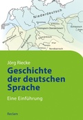 Cover: Geschichte der deutschen Sprache. Eine Einf&uuml;hrung - Reclam