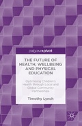 Cover: The Future of Health, Wellbeing and Physical Education - Palgrave Macmillan