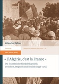 Cover: "L'Alg&eacute;rie, c'est la France" - Franz Steiner Verlag