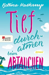 Abbildung von: Tief durchatmen beim Abtauchen - Rowohlt