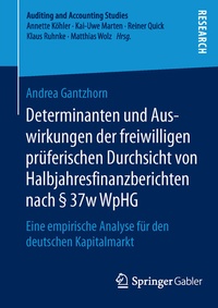 Abbildung von: Determinanten und Auswirkungen der freiwilligen prüferischen Durchsicht von Halbjahresfinanzberichten nach § 37w WpHG - Springer Gabler