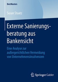 Abbildung von: Externe Sanierungsberatung aus Bankensicht - Springer Gabler