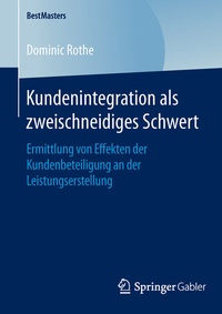 Abbildung von: Kundenintegration als zweischneidiges Schwert - Springer Gabler