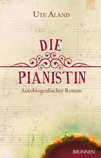 Abbildung von: Die Pianistin - Brunnen Verlag GmbH