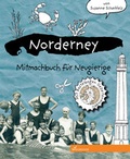 Cover: Norderney Mitmachbuch f&uuml;r Neugierige - Willegoos