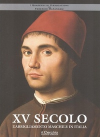 Abbildung von: XV secolo. L'abbigliamento maschile in Italia - I quaderni di rievocazione;Il Cerchio