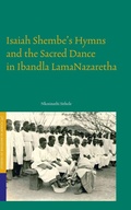 Cover: Isaiah Shembe's Hymns and the Sacred Dance in Ibandla lamaNazaretha - Brill