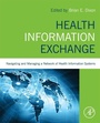 Cover: Health Information Exchange: Navigating and Managing a Network of Health Information Systems - Academic Press