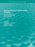 Cover: Future Visions of Urban Public Housing (Routledge Revivals) - Routledge