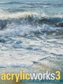 Cover: AcrylicWorks 3 - North Light Books