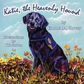 Cover: Katie the Heavenly Hound - Guardian Angel Publishing