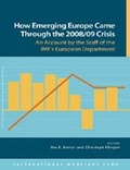 Cover: How emerging Europe came through the 2008/09 crisis - International Monetary Fund (IMF)