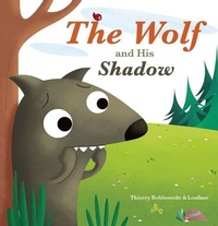 Enlarge image Cover: The Wolf and His Shadow - Clavis Publishing
