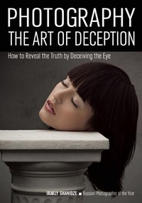 Abbildung von: Photography: The Art Of Deception - Amherst Media
