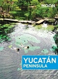 Cover: Moon Yucatan Peninsula (Twelfth Edition) - Moon Travel