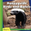 Cover: Honeyguide Birds and Ratels - Cherry Lake Publishing