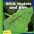 Cover: Stick Insects and Ants - Cherry Lake Publishing