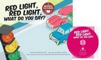 Enlarge image Cover: Red Light, Red Light, What Do You Say? - Cantata Learning