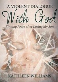 Enlarge image Cover: A Violent Dialogue with God - Tate Publishing & Enterprises