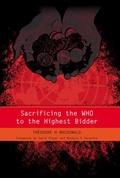 Cover: Sacrificing the WHO to the Highest Bidder - CRC Press