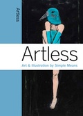 Cover: Artless - Laurence King Publishing