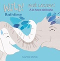 Cover: WILD Bathtime!/!QUE LOCURA! A la hora del bano - Child's Play (International) Ltd