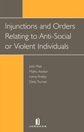 Cover: Injunctions and Orders Against Anti-social or Violent Individuals - Jordan Publishing