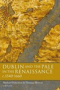 Enlarge image Cover: Dublin and the Pale in the Renaissance - Four Courts Press Ltd
