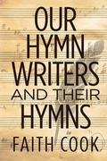 Cover: Our Hymn Writers and their Hymns - Evangelical Press