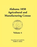 Cover: Alabama 1850 Agricultural and Manufacturing Census, Volume 4 - Heritage Books