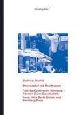 Cover: Shahryar Nashat - Downscaled and Overthrown - Sternberg Press