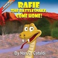 Cover: Rafie the Rattlesnake, Come Home! - Inkwell Productions