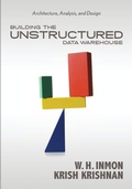 Cover: Building the Unstructured Data Warehouse - Technics Publications LLC