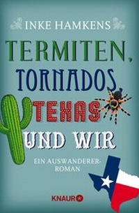Abbildung von: Termiten, Tornados, Texas und wir - Knaur