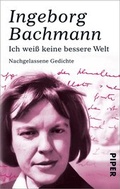 Cover: Ich wei&szlig; keine bessere Welt - Piper