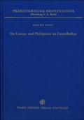 Cover: Die Lanzen- und Pfeilspitzen im Zentralbalkan - Franz Steiner Verlag