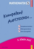 Cover: Kompetent Aufsteigen Mathematik 5 - G&G Verlag, Kinder- und Jugendbuch
